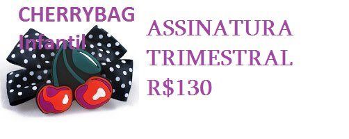 Assinatura Trimestral-CherryBag Infantil